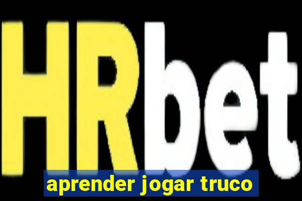 aprender jogar truco